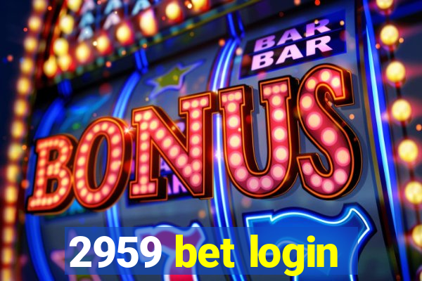 2959 bet login